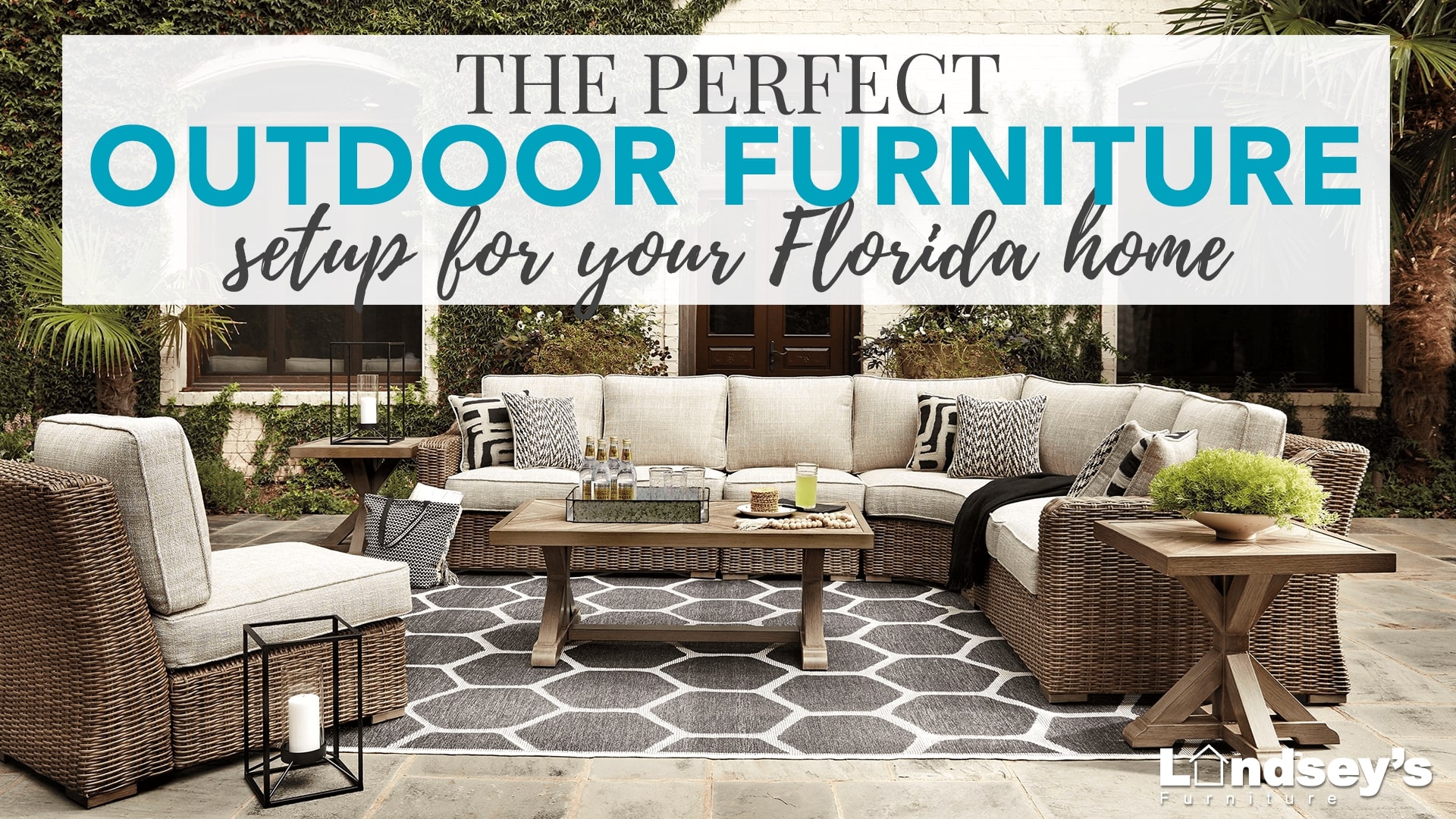 The Perfect Outdoor Furniture Setup for your Florida Home