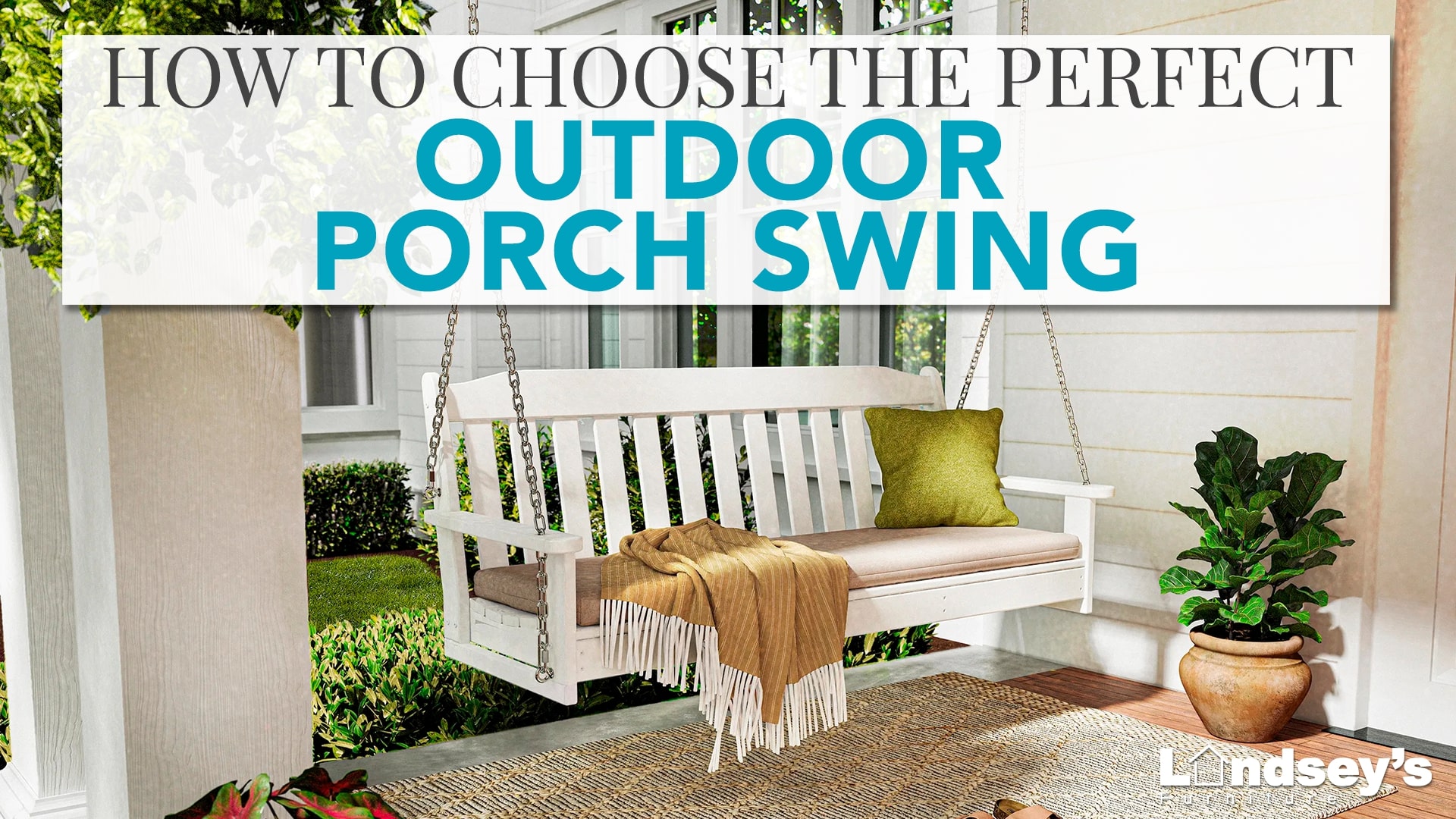 How to Choose the Perfect Outdoor Porch Swing
